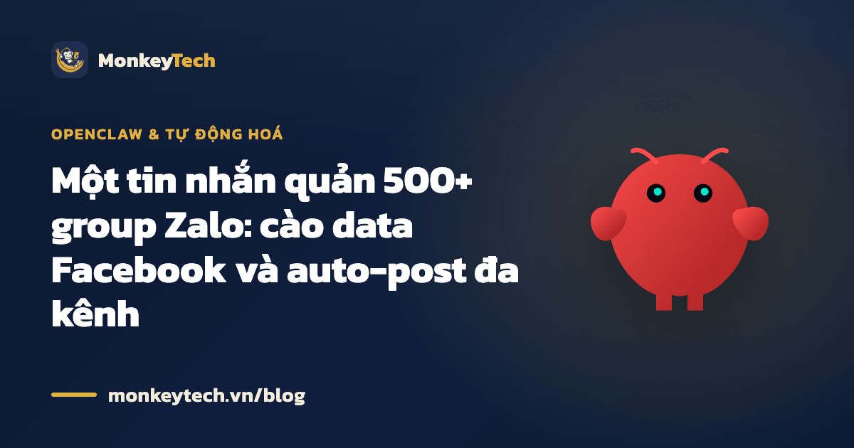 Một tin nhắn quản 500+ group Zalo: cào data Facebook v�à auto-post đa kênh