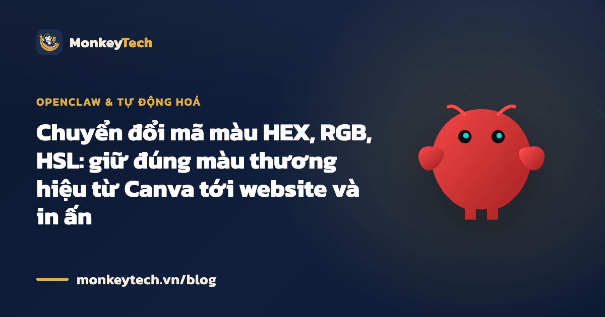 Chuyển đổi mã màu HEX, RGB, HSL: giữ đúng màu thương hiệu từ Canva tới website và in ấn