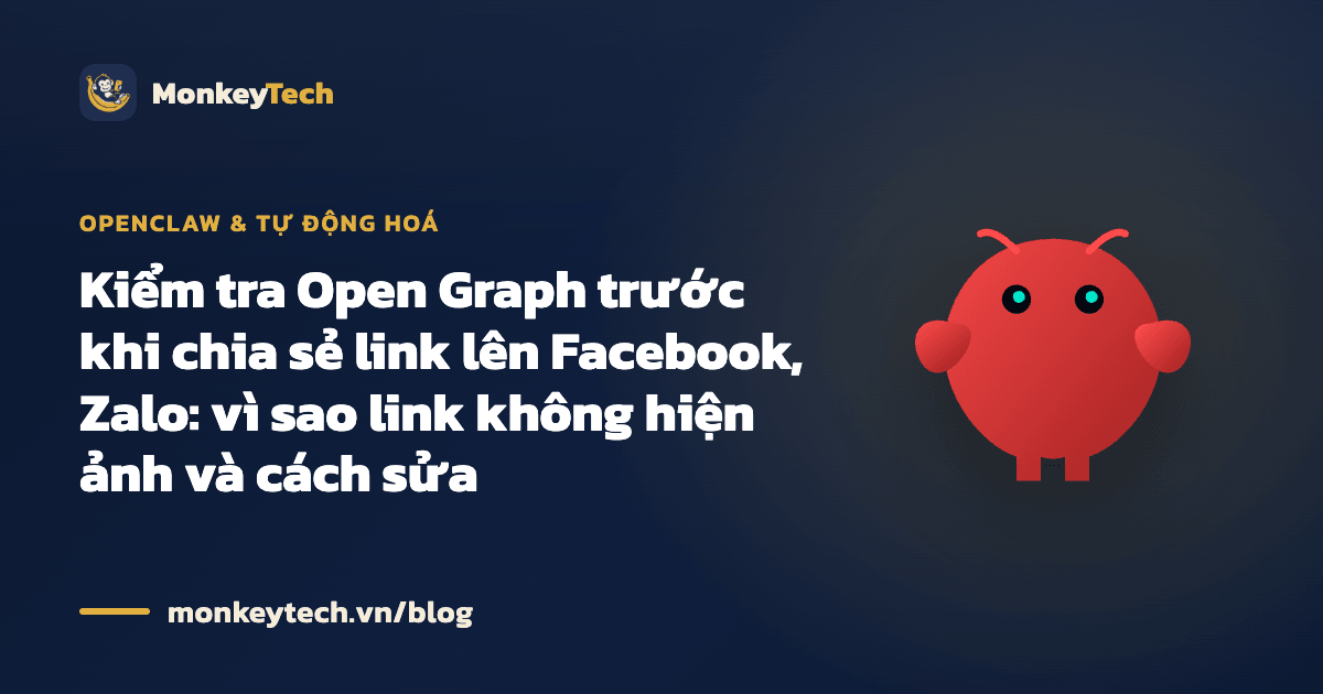 Kiểm tra Open Graph trước khi chia sẻ link lên Facebook, Zalo: vì sao link không hiện ảnh và cách sửa
