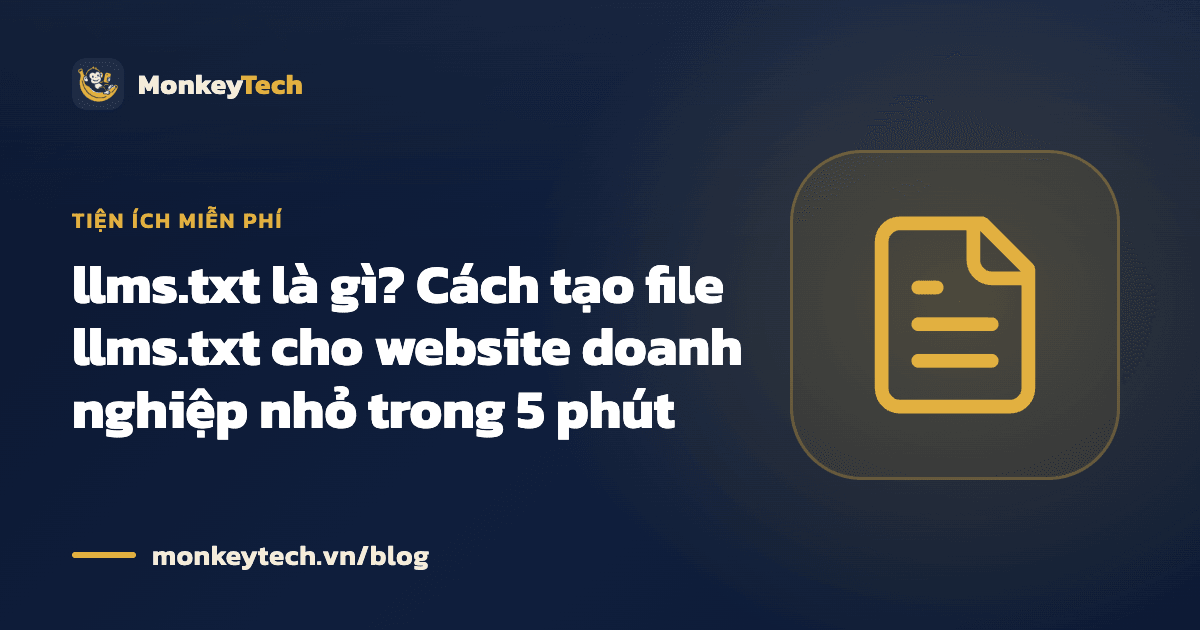 llms.txt là gì? Cách tạo file llms.txt cho website doanh nghiệp nhỏ trong 5 phút