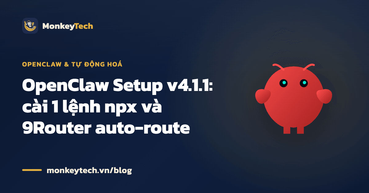 OpenClaw Setup v4.1.1: cài 1 lệnh npx và 9Router auto-route