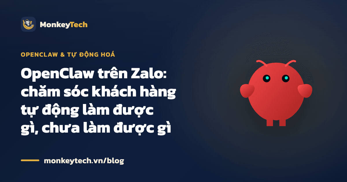OpenClaw trên Zalo: chăm sóc khách hàng tự động làm được gì, chưa làm được gì