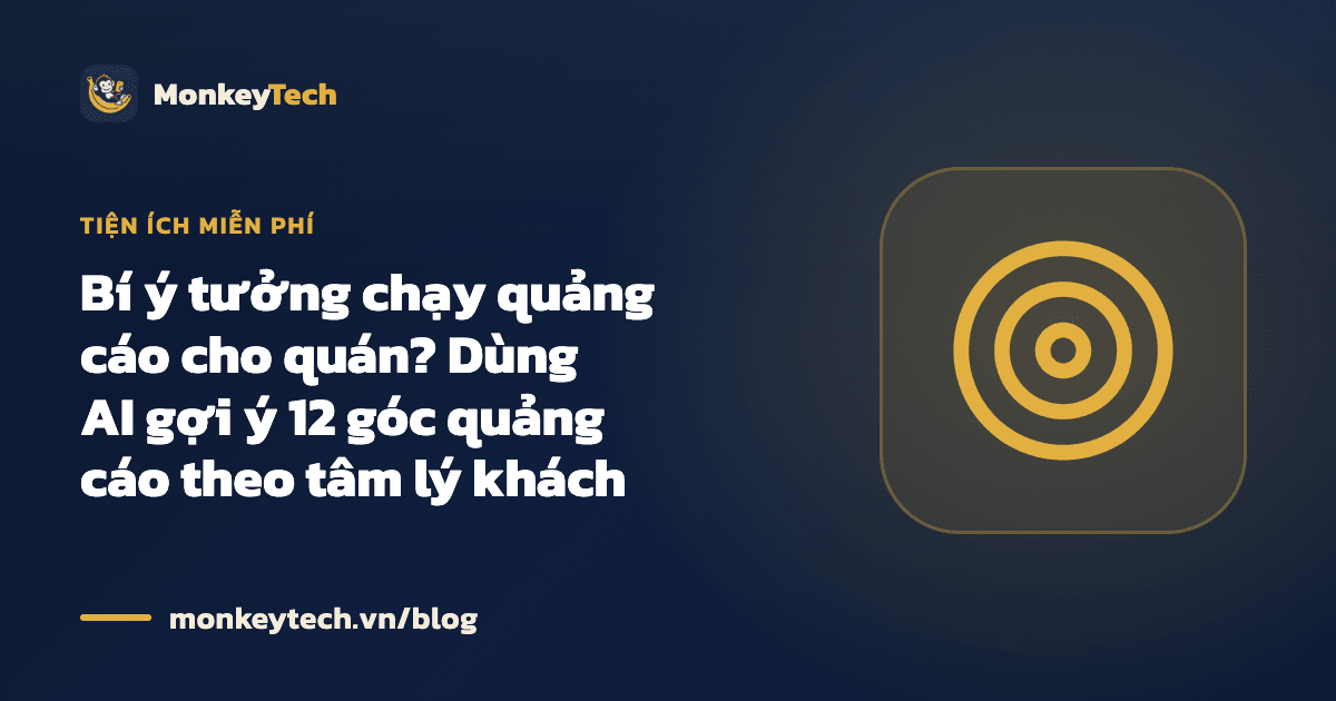 Bí ý tưởng chạy quảng cáo cho quán? Dùng AI gợi ý 12 góc quảng cáo theo tâm lý khách